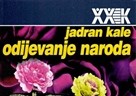Najava predstavljanja knjige "Odijevanje naroda: nastanak narodne nošnje" dr. sc. Jadrana Kale